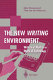 The new writing environment : writers at work in a world of technology /