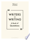 Writers on writing : a book of quotations /