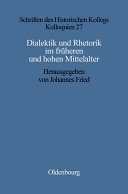 Dialektik und Rhetorik im frühen und hohen Mittelalter : Rezeption, Überlieferung und gesellschaftliche Wirkung antiker Gelehrsamkeit vornehmlich im 9. und 12. Jahrhundert /