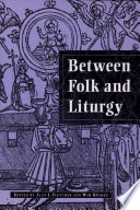 Between folk and liturgy /