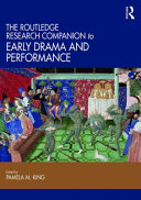The Routledge research companion to early drama and performance /