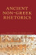 Ancient non-Greek rhetorics /