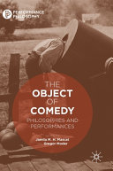 The object of comedy : philosophies and performances /