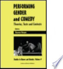 Performing gender and comedy : theories, texts and contexts /