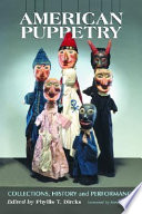 American puppetry : collections, history, and performance /