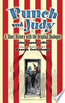 Punch and Judy : a short history with the original dialogue /