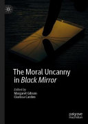 The moral uncanny in Black Mirror /
