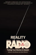 Reality radio : telling true stories in sound /