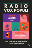 Radio Vox Populi : talk radio from the Romantic to the Anglo-Saxon /