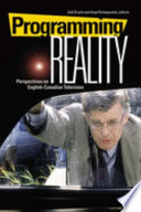 Programming reality : perspectives on English-Canadian television /