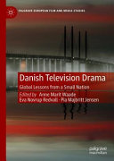 Danish television drama : global lessons from a small nation.
