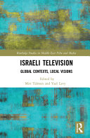 Israeli television : global contexts, local visions /