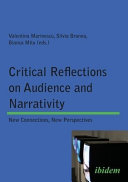 Critical reflections on audience and narrativity : new connections, new perspectives /