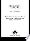 Television studies : the key concepts /