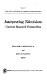 Interpreting television : current research perspectives /