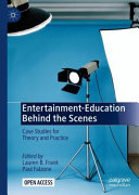 Entertainment-education behind the scenes : case studies for theory and practice /