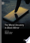 The Moral Uncanny in Black Mirror  /