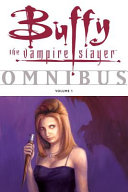 Buffy the vampire slayer omnibus /