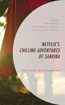 Netflix's Chilling adventures of Sabrina : Hell's under new management /