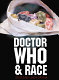 Doctor Who and race /