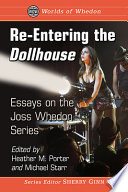 Re-entering the Dollhouse : essays on the Joss Whedon series /