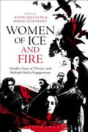Women of ice and fire : gender, Game of thrones, and multiple media engagements /