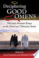 Deciphering Good omens : nice and accurate essays on the novel and television series /