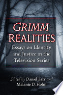 Grimm realities : essays on identity and justice in the television series /