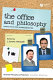 The office and philosophy : scenes from the unexamined life /