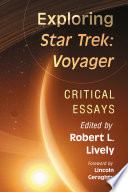 Exploring Star trek: Voyager : critical essays /