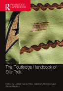 The Routledge handbook of Star Trek /