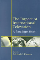 The impact of international television : a paradigm shift /