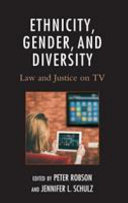 Ethnicity, gender, and diversity : law and justice on TV /