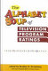 The alphabet soup of television program ratings : (Y-G-PG-V-S-D-14-FV-MA-7-L) /