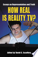 How real is reality TV? : essays on representation and truth /