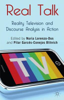 Real talk: reality television and discourse analysis in action /