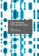 Class divisions in serial television /