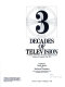 3 decades of television : a catalog of television programs acquired by the Library of Congress, 1949-1979 /