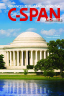Advances in research using the C-SPAN archives /