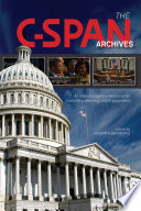 The C-SPAN Archives : an interdisciplinary resource for discovery, learning, and engagement /