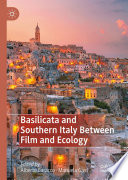 Basilicata and Southern Italy Between Film and Ecology /