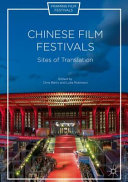 Chinese film festivals : sites of translation /