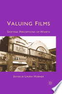 Valuing Films : Shifting Perceptions of Worth /