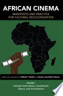 African cinema : manifesto and practice for cultural decolonization.
