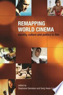 Remapping world cinema : identity, culture and politics in film /