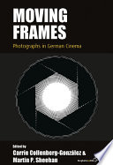 Moving frames : photographs in German cinema /