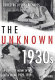 The unknown 1930s : an alternative history of the British cinema 1929-39 /