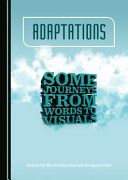 Adaptations : some journeys from words to visuals /