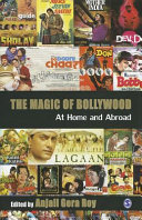 The magic of Bollywood : at home and abroad /