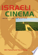 Israeli cinema : identities in motion /